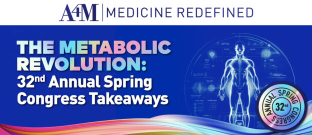 The Metabolic Revolution: 32nd Annual Spring Congress Takeaways