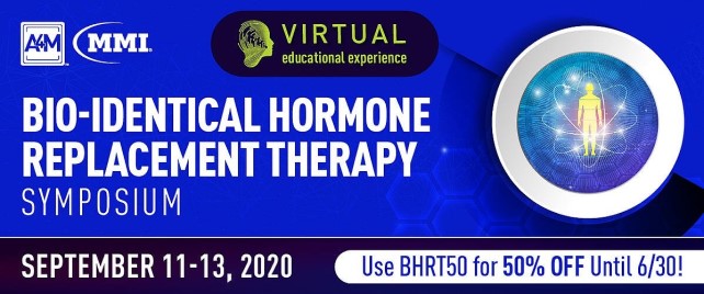 Bio-Identical Hormone Replacement Therapy Virtual Symposium
