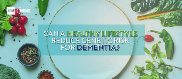 Can a Healthy Lifestyle Reduce Genetic Risk for Dementia?