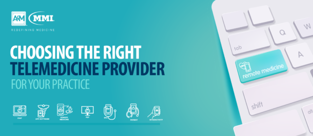 Choosing The Right Telemedicine Provider For Your Practice