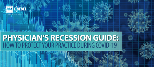 Physician’s Recession Guide: How to Protect Your Practice During COVID-19